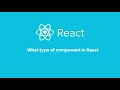 What type of componend in React