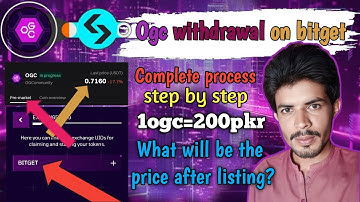 Ogc withdrawal process on bitget step by step - what will be price after listening ogc network