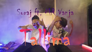 TALLIMA | SURAJxMR VANJA | OFFICIAL MUSIC VIDEO (Prod. CERTIBEATS)