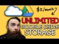 UNLIMITED Google Drive Storage for $12/month