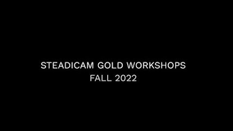 Steadicam | Steadicam Gold Workshops ARE BACK!  Sign Up To Improve Your Steadicam Operating Skills.