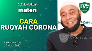 dr. Zaidul Akbar  - Cara Ruqyah Corona