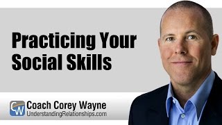 Practicing Your Social Skills
