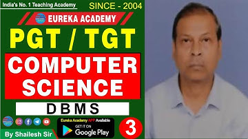 DSSSB KVS PGT / TGT COMPUTER SCIENCE (DBMS) CLASS-3 (By Shailesh Sir) dsssb kvs nvs | EUREKA ACADEMY