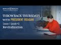 Throwback Thursday with President Reagan (Season 1) Ep 43- Revitalization