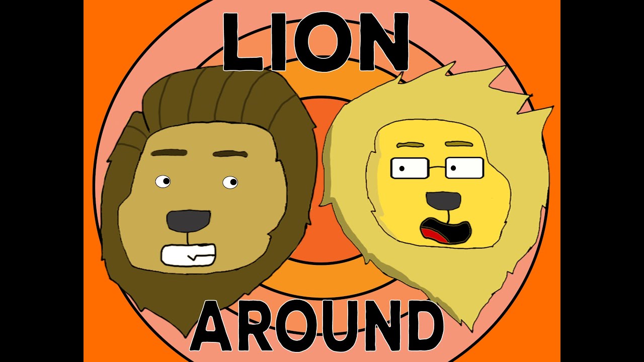 Lion Around Episode 1 YouTube