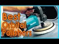 Best Orbital Polishers [Top 5 Picks]