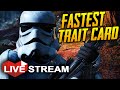 Star Wars Battlefront | Fastest Trait Card in the Galaxy | Gameplay Live Stream