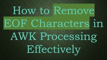 How to Remove EOF Characters in AWK Processing Effectively