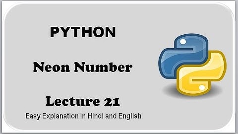 Neon Number in Python |In Hindi |Easy Explanation | Python For Beginners