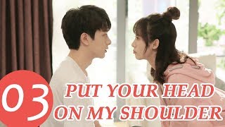 Put Your Head On My Shoulder  EP. 03 | 致我们暖暖的小时光  | WeTV 【INDO SUB】