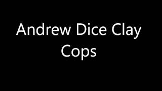 Andrew Dice Clay - Cops