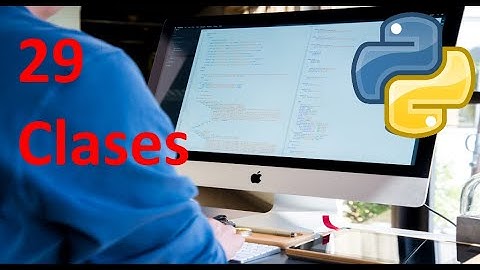 Clases - 29 - Python tutorial en español