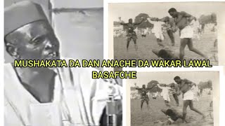 MUSHAKATA DA DAN ANACHE DA WAKAR LAWAL BASAFCHE