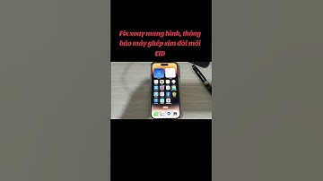 Sửa lỗi xoay màn hình, mất thông báo máy iPhone lock sim ghép đời mới EID. #SimGhep #Heicard #DBsim