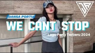 LAGU PARTY TERBARU 2024 🌴 WE CANT STOP || Jefri Remixer