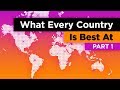 What every country in the world is best at part 1