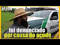 açude encheu com a chuva? fui denunciado no IBAMA