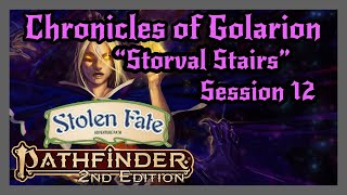 Pathfinder 2e Live Play Stolen Fate - Storval Stairs: 12
