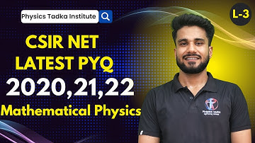 Csir net pyqs 2020,2021,2022 | New Pyqs Series Lec 03 | Mathematical Physics Latest Pyq