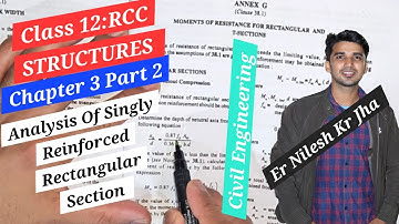 #2 | Class 12:RCC | Chapter 3 | Analysis Of Singly Reinforced Section | Part 2 | Nilesh Jha | Civil