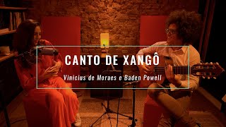 Canto de Xangô - Vinicius de Moraes e Baden Powell (com Aline Paes e Pedro Franco)