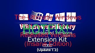 the ultimate windows history with never released versions (insane edition)(update 1.2)