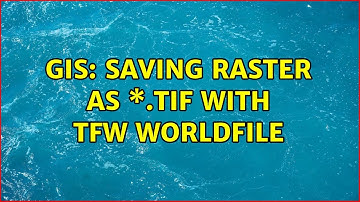 GIS: Saving raster as \*.tif with tfw worldfile (2 Solutions!!)