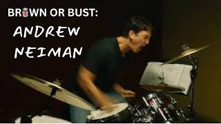 Brown or Bust II: Andrew Neiman