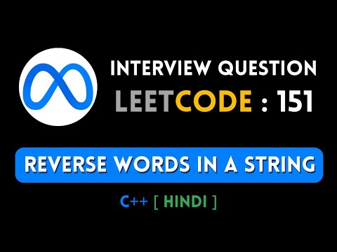 Leetcode : 151. Reverse Words in a String | C++ | Hindi | Abhishek Khare