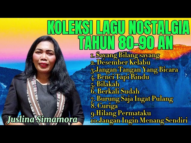 KOLEKSI LAGU NOSTALGIA COVER JUSLINA SIMAMORA class=