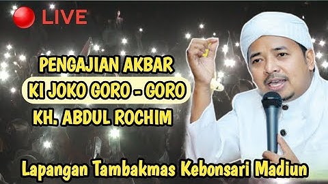 🔴 LIVE PENGAJIAN AKBAR KI JOKO GORO-GORO | LAPANGAN TAMBAKMAS MADIUN