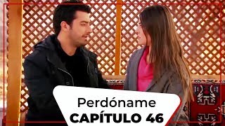 Perdóname - Capítulo 46 (Doblado al español)