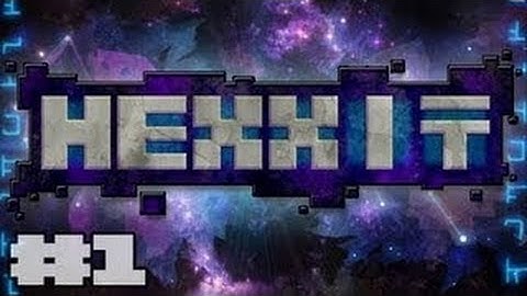 Hexxit Adventures! Episode 1 - A New Beginning