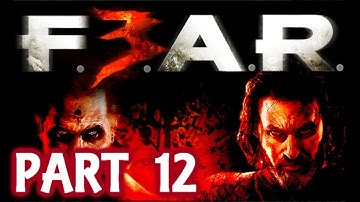 Fear 3 Walkthrough With Live Commentary Part 12 F.E.A.R. 3 Xbox 360 2011