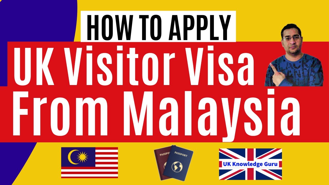 How To Apply UK Visitor Visa From Malaysia UK Tourist Visa YouTube How To Apply UK Visitor Visa From Malaysia UK Tourist Visa YouTube