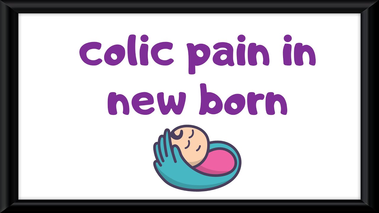 TREATMENT OF COLIC PAIN IN NEWBORN YouTube
