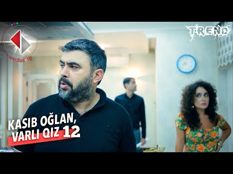 Kasıb Oğlan, Varlı Qız 12.Bölüm