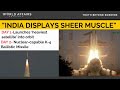 INDIA DISPLAYS SHEER MUSCLE !! k4 nuclear capabilities and heaviest satellite launch !!#ias #india