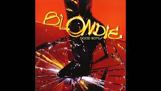 Blondie - Good Boys (Giorgio Moroder Single Mix)