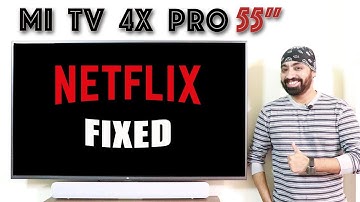 Netflix Fixed on Mi TV 4X PRO 55 inch