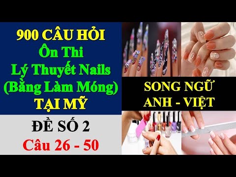Video ĐỀ THI LÝ THUYẾT NAIL MỚI NHẤT 2022(ĐỀ SỐ 2) - youtube