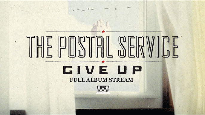 The Postal Service - Give Up [FULL ALBUM STREAM] 