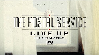 The Postal Service Give Up Full Album Stream Youtube