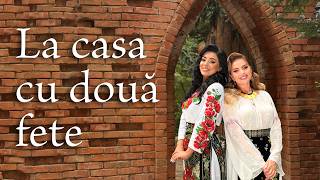 Roberta Crintea și Theodora Baloșin - La casa cu două fete