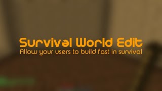 Survival World Edit - Allow your users to build fast in survival - Minecraft Plugin