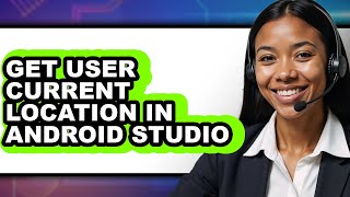 How to Get User Current Location in Android Studio (only Way)