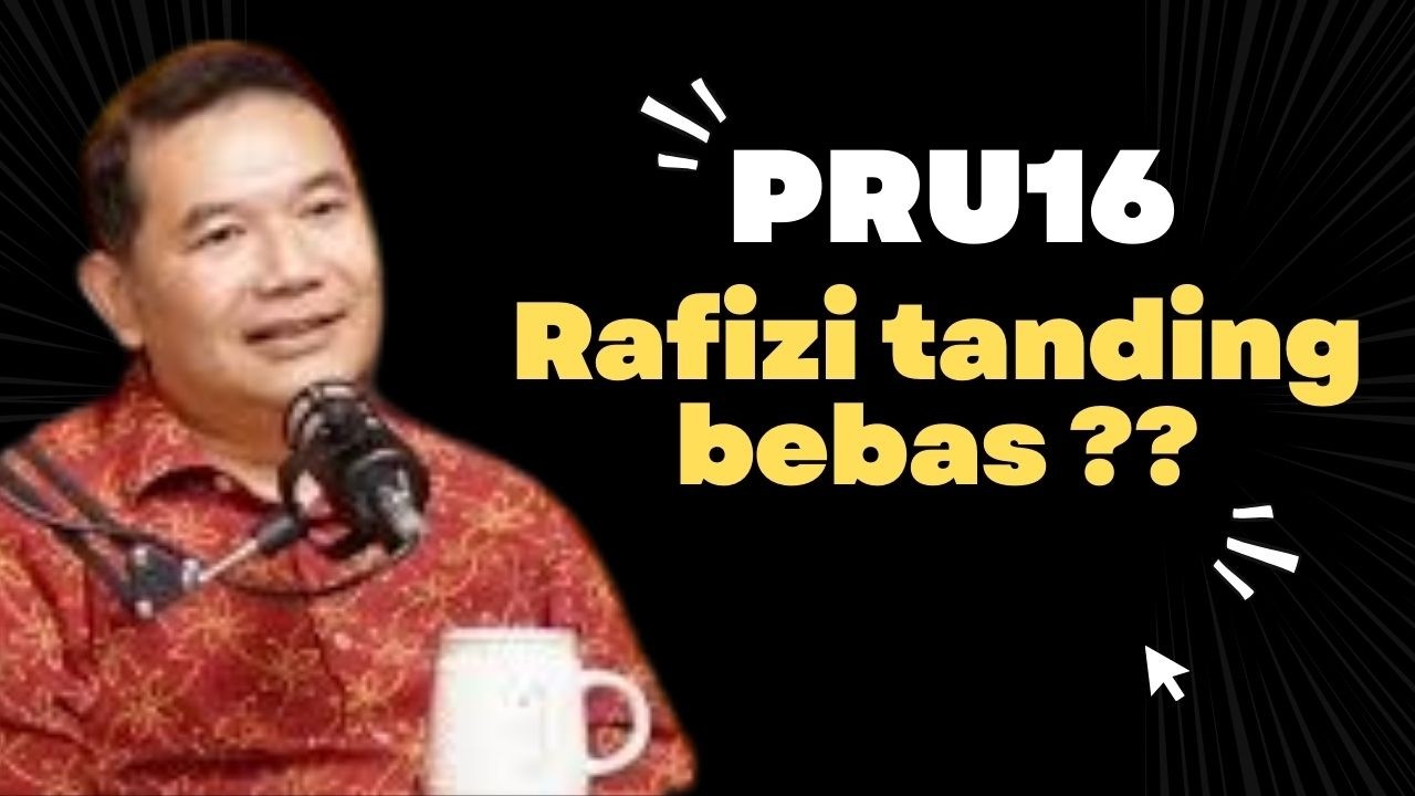 PRU16 : RAFIZI TANDING BEBAS ATAU TUBUHKAN PARTI BAHARU??