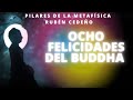 OCHO #FELICIDADES DEL #BUDDHA | #Curso #Pilares de la #Metafísica