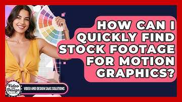 How Can I Quickly Find Stock Footage For Motion Graphics? - Video And Design Saas Solutions